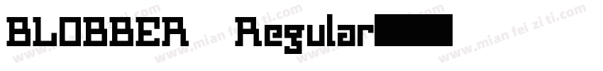 BLOBBER Regular字体转换